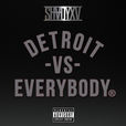 Detroit Vs. Everybody Detroit Vs. Everybody