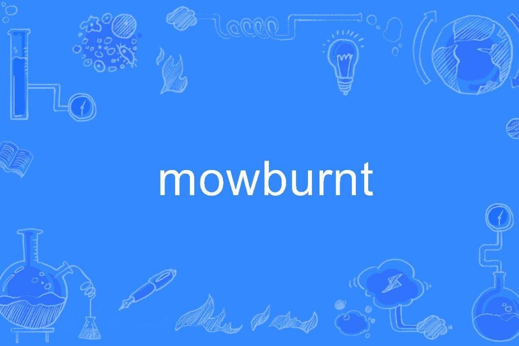 mowburnt mowburnt