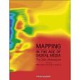 MAPPING IN THE AGE OF DIGITAL MEDIA MAPPING IN THE AGE OF DIGITAL MEDIA