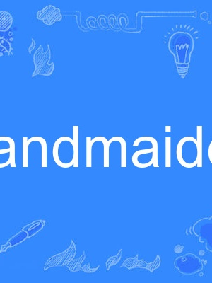 handmaiden handmaiden