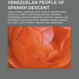 Venezuelan People of Spanish Descent Venezuelan People of Spanish Descent