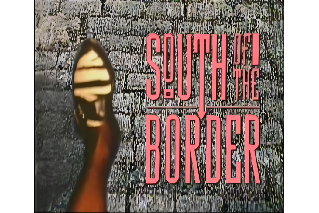 South of the Border第二季 South of the Border第二季