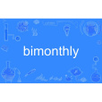 bimonthly bimonthly