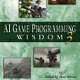 AI Game Programming Wisdom 3 (Game Development Series) AI Game Programming Wisdom 3 (Game Development Series)