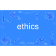 ethics ethics