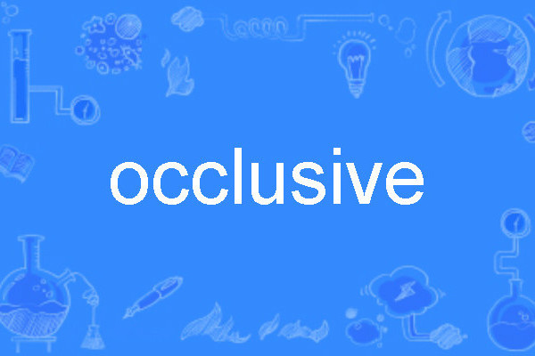 occlusive occlusive