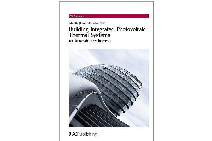 Building Integrated Photovoltaic Thermal Systems Building Integrated Photovoltaic Thermal Systems