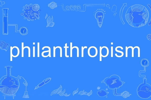 philanthropism philanthropism