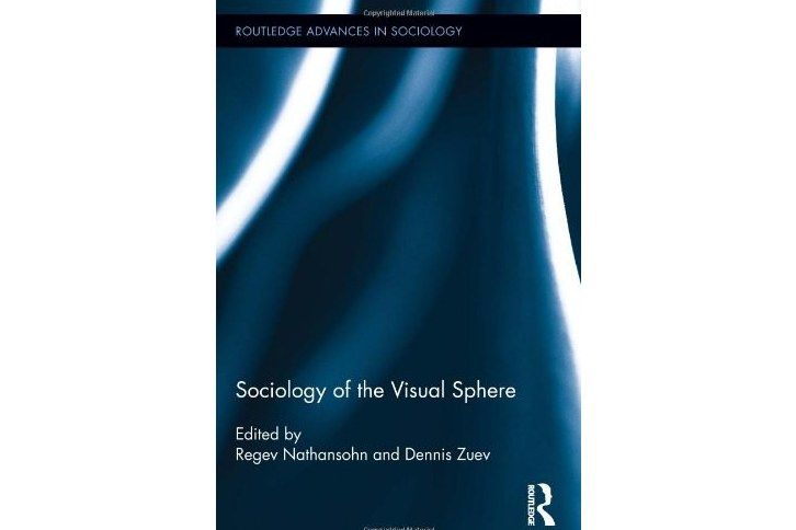 Sociology of the Visual Sphere Sociology of the Visual Sphere
