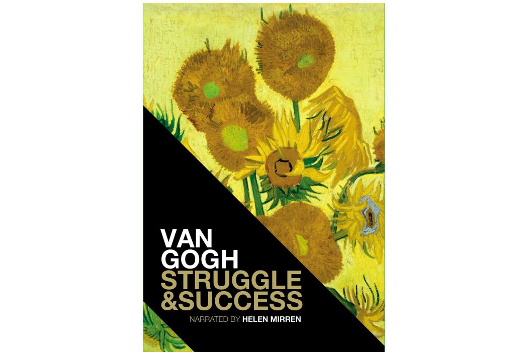 VAN GOGH STRUGGLE & SUCCESS VAN GOGH STRUGGLE & SUCCESS