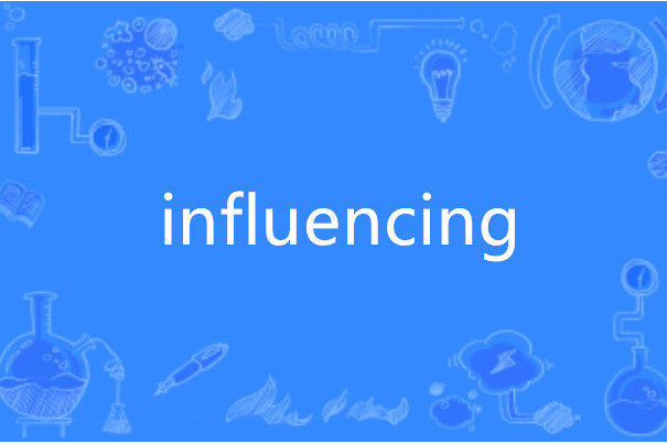 influencing influencing