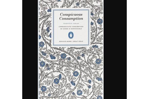 Conspicuous Consumption Conspicuous Consumption
