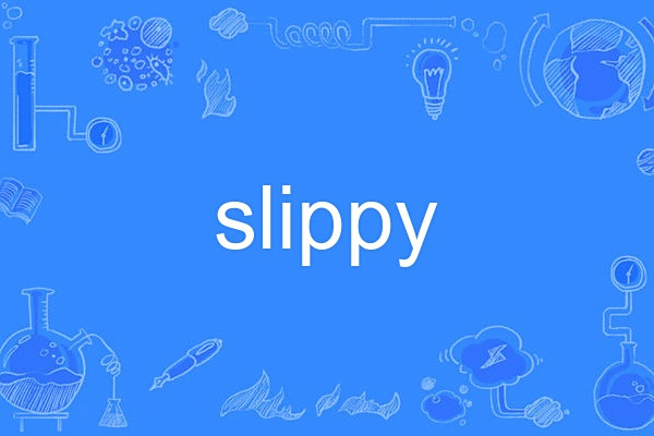 slippy