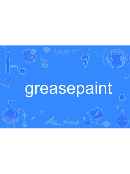 greasepaint greasepaint
