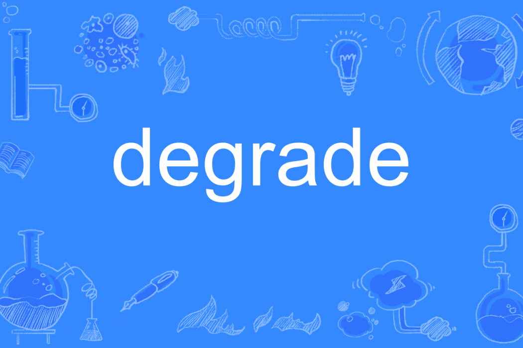 degrade