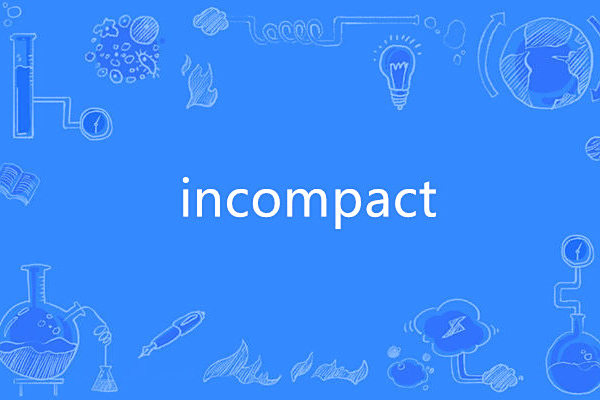 incompact incompact