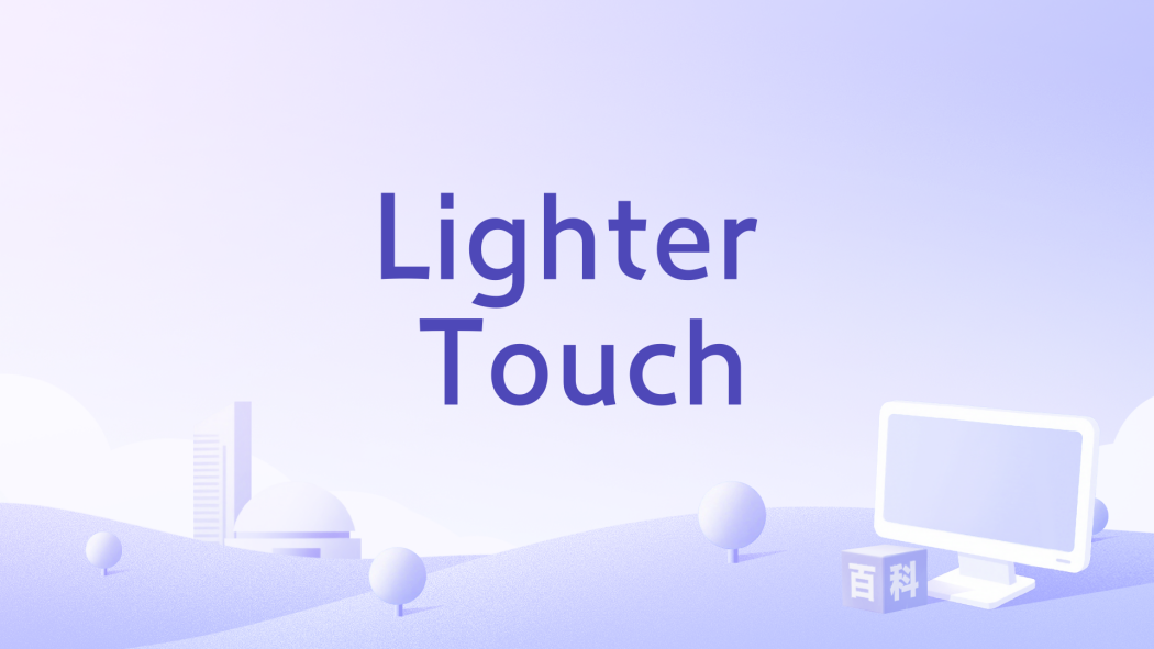Lighter Touch
