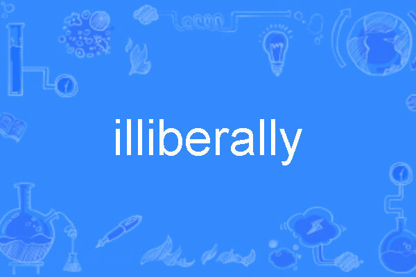 illiberally illiberally