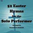 52 Easter Hymns for the Solo Performer - Cello Version 52 Easter Hymns for the Solo Performer - Cello Version