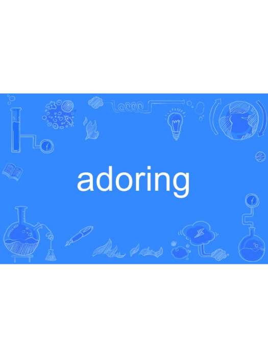 adoring adoring
