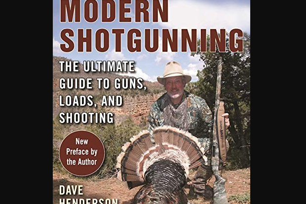 Modern Shotgunning: The Ultimate Guide to Guns, Loads, and Shooting Modern Shotgunning: The Ultimate Guide to Guns, Loads, and Shooting