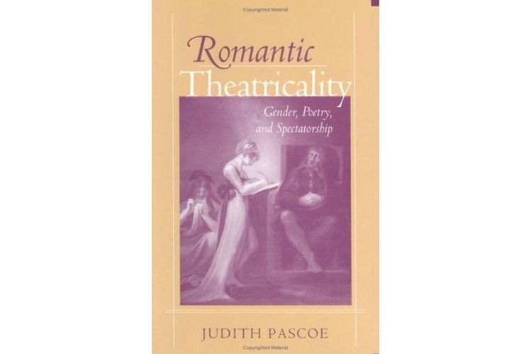 Romantic Theatricality Romantic Theatricality