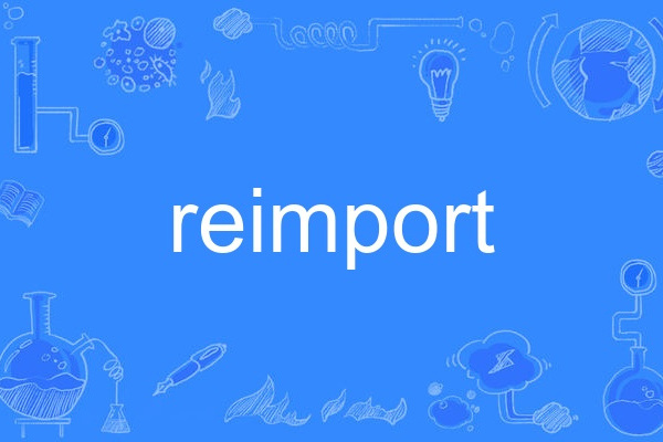 reimport reimport