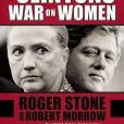 The Clintons\x27 War on Women The Clintons\x27 War on Women