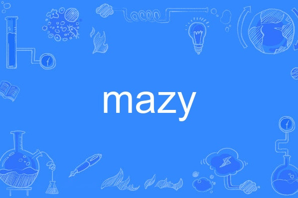 mazy mazy