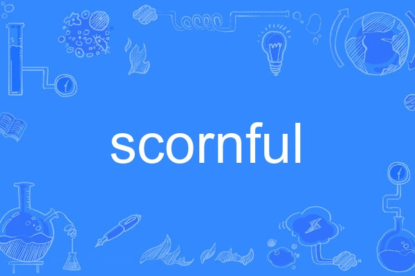 scornful scornful