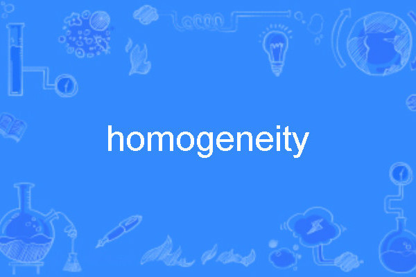 homogeneity homogeneity