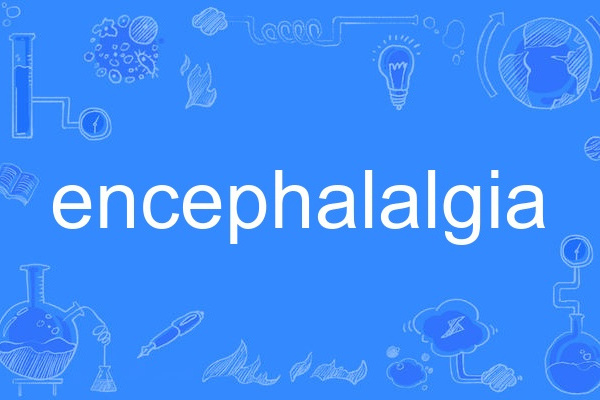 encephalalgia encephalalgia
