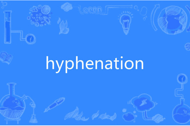 hyphenation hyphenation