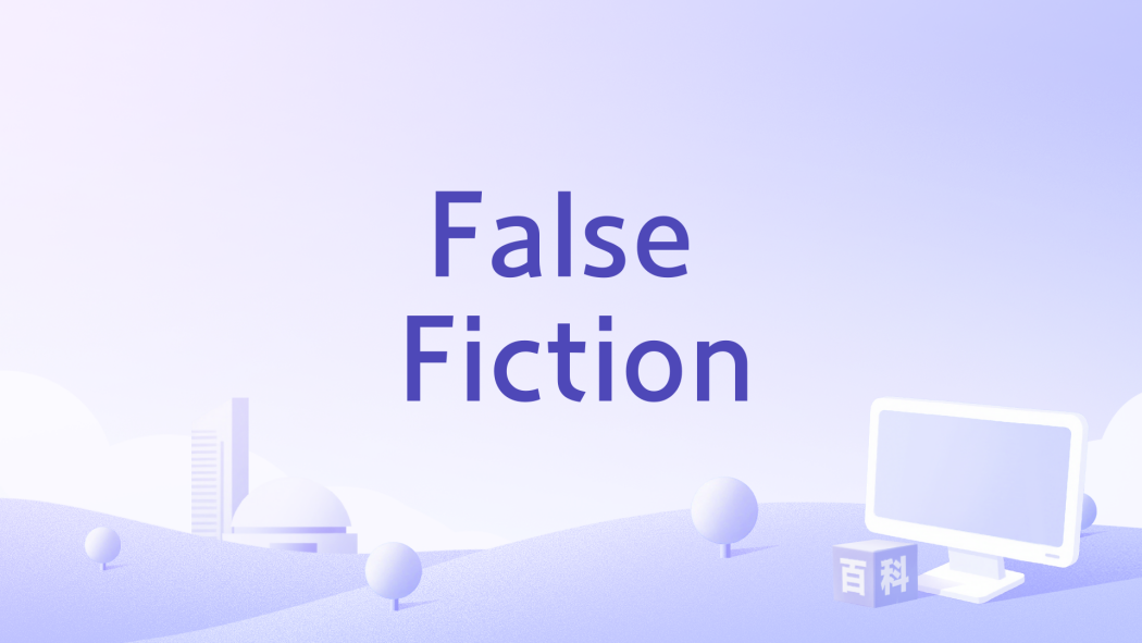 False Fiction