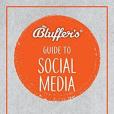 Bluffer\x27s Guide To Social Media Bluffer\x27s Guide To Social Media