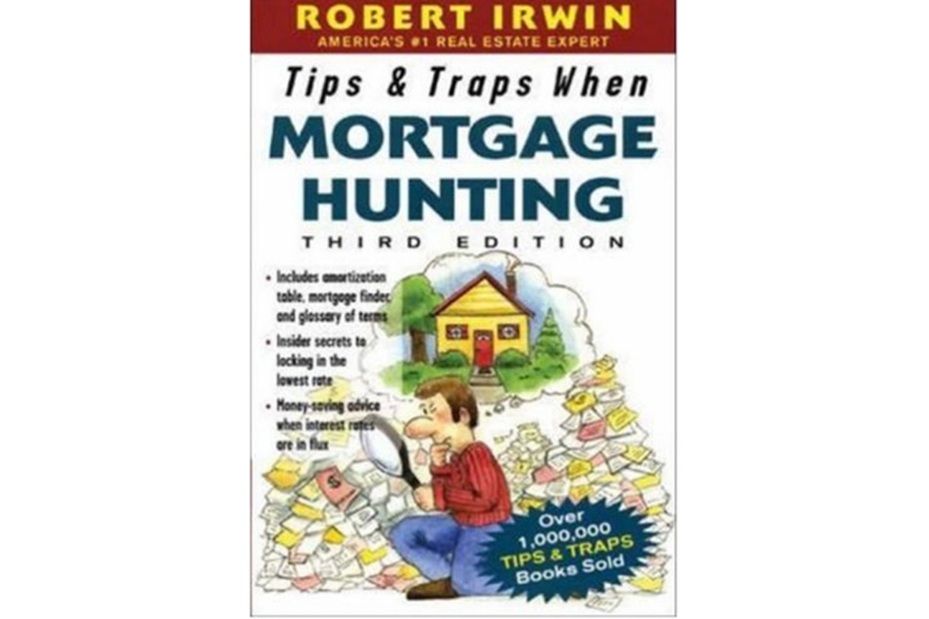 Tips and Traps When Mortgage Hunting Tips and Traps When Mortgage Hunting