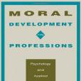 Moral Development in the Professions Moral Development in the Professions
