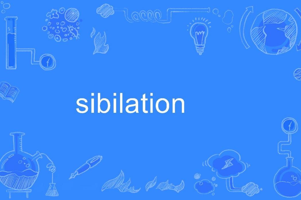 sibilation sibilation