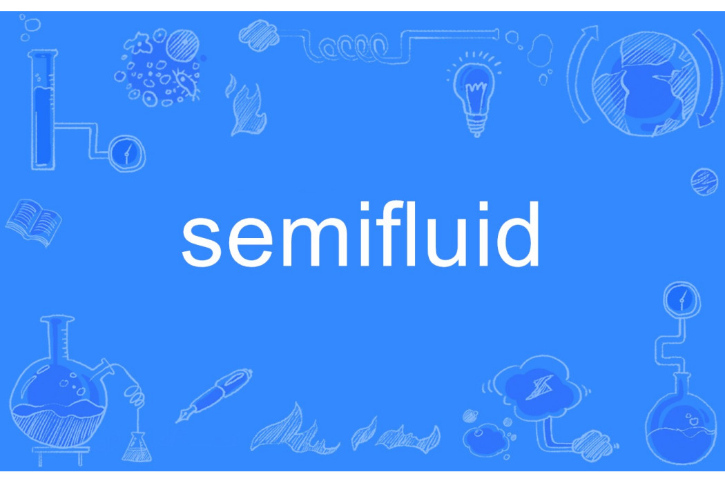 semifluid semifluid