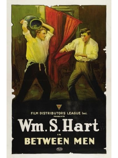Between Men(美國1915年William S. Hart執導的電影) Between Men(美國1915年William S. Hart執導的電影)