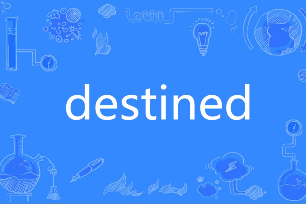 destined destined