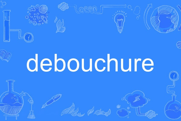 debouchure debouchure