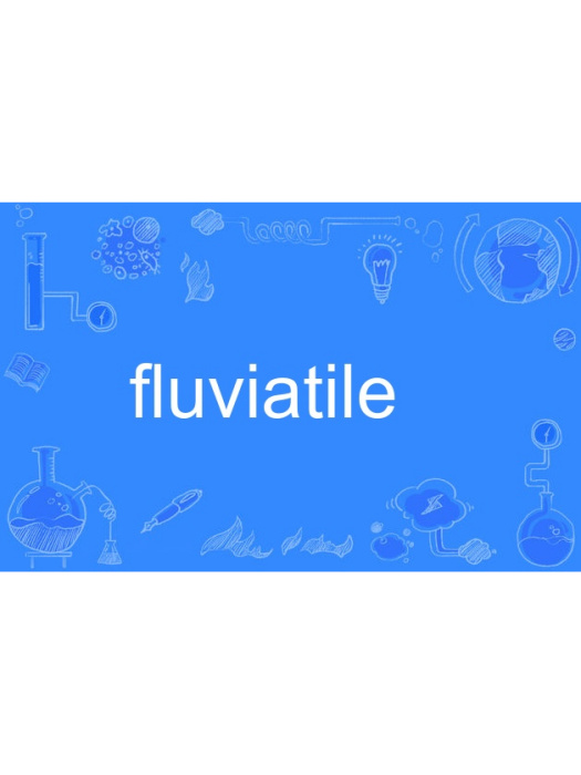 fluviatile fluviatile
