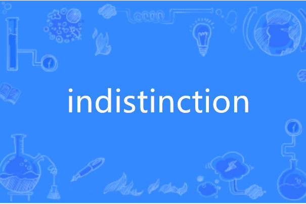 indistinction indistinction