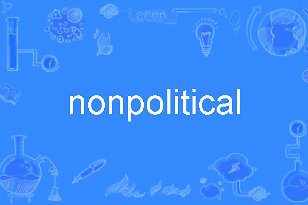 nonpolitical nonpolitical