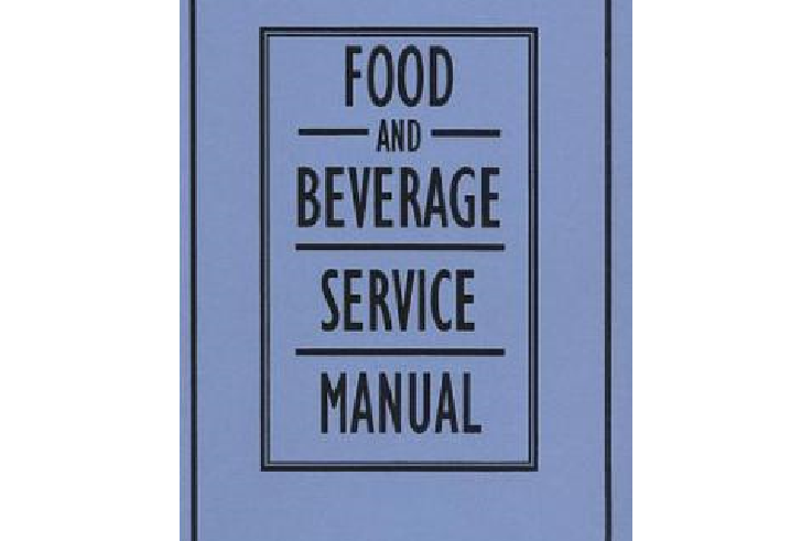 The Food and Beverage Service Manual The Food and Beverage Service Manual