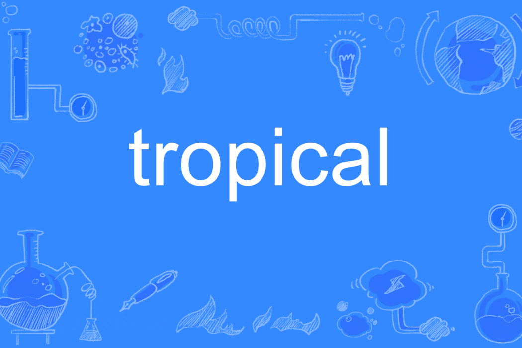 tropical tropical