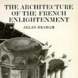 The Architecture of the French Enlightenment The Architecture of the French Enlightenment