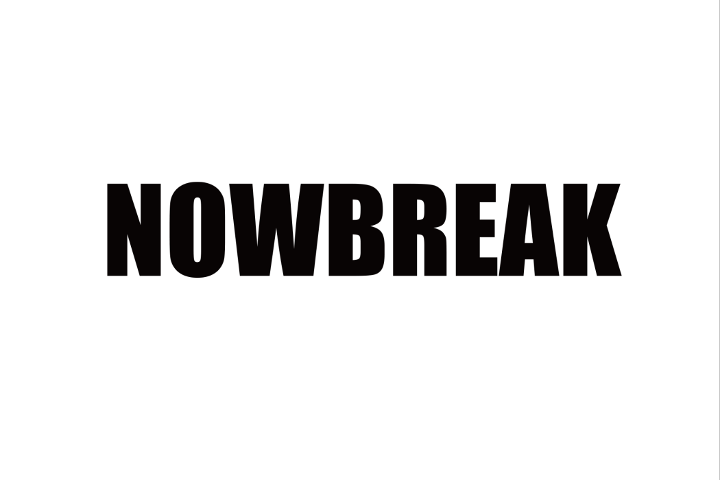 NOWBREAK NOWBREAK