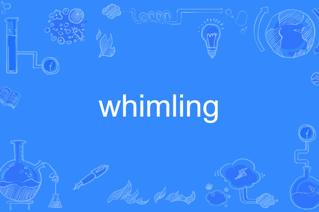 whimling whimling